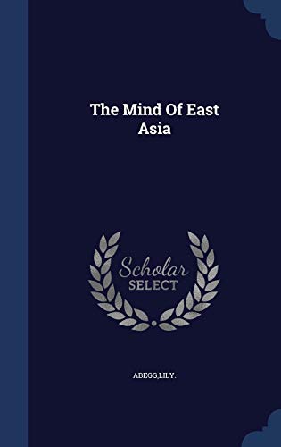 The Mind Of East Asia (Hardcover)
