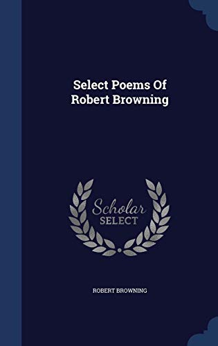 Select Poems Of Robert Browning