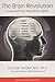 The Brain Revolution: Know and Train New Brain Habits