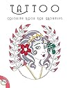 Tattoo Coloring Book for Grownups