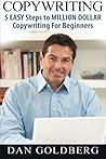 COPYWRITING: 5 EASY Steps to MILLION DOLLAR Copywriting For Beginners (Copywriting, Copywriting for Beginners, Copywriting Guide)
