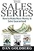SALES: The Sales Series (3 Titles in 1) - How to Make More Money in Sales Guaranteed! (Sales, Sales Scripts, Phone Sales, Copywriting)