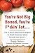 You're Not Big-boned, You're F*ckin' Fat: The 9 Most Effective Strategies to Shed However Many Pounds You Want