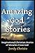 Amazing God Stories: Inspir...