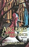 Arcadis: Convergence: Book Five
