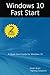 Windows 10 Fast Start, 2nd Edition: A Quick Start Guide to Windows 10