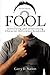 Fool: Identifying and Overcoming Character Deficiency Syndrome