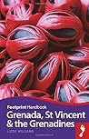 Footprint Grenada, St Vincent & the Grenadines (Footprint Handbooks) Footprint Grenada, St Vincent & the Grenadines (Footprint Handbooks)