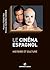 Le Cinéma Espagnol: Histoire Et Culture
