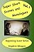 Super Short Scenes and Monologues Vol. 1 by Stephen Morgan