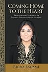 Coming Home to the Heart: Transforming Trauma into Infinite Possibilities for Healing