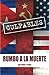 Rumbo A La Muerte (Spanish Edition)