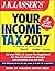 J.K. Lasser's Your Income Tax 2017: For Preparing Your 2016 Tax Return