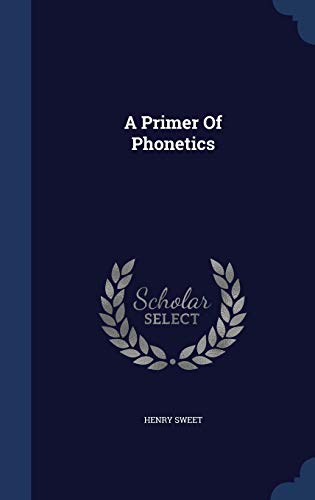A Primer Of Phonetics (Hardcover)