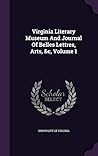 Virginia Literary Museum And Journal Of Belles Lettres, Arts, &c, Volume 1