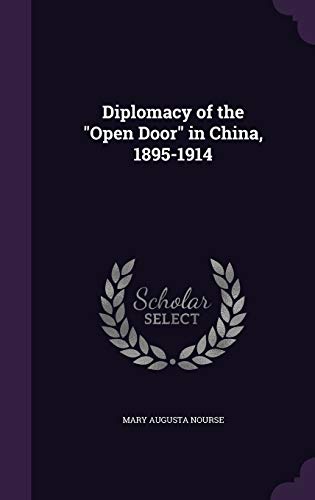 Diplomacy of the "Open Door" in China, 1895-1914 (Hardcover)