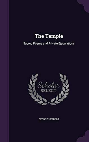 The Temple: Sacred Poems and Private Ejaculations