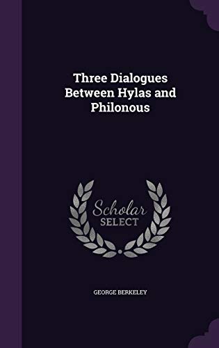 Three Dialogues Between Hylas and Philonous