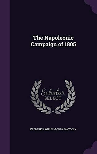 The Napoleonic Campaign of 1805 (Hardcover)