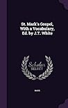 St. Mark's Gospel, with a Vocabulary