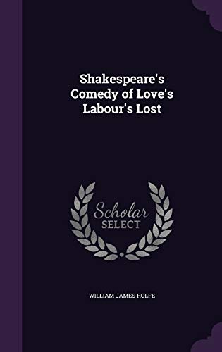 Shakespeare's Comedy of Love's Labour's Lost