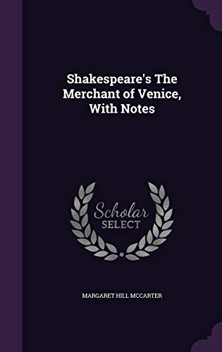 the Merchant of Venice, with Notes
