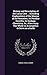 History and Description of the Luray Cave ... Including Explanations of the Manner of its Formation, its Peculiar Growths, its Geology, Chemistry, ... The Whole so Arranged as to Serve as a Guide