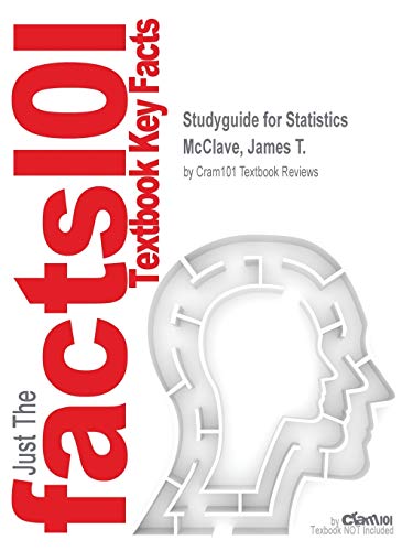 Studyguide for Statistics by McClave, James T., ISBN 9780321756930 (Paperback)