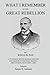 What I Remember of the Great Rebellion: Late Surgeon Eighth Michigan Infantry and Surgeon-in-Chief Field Hospital, First Devision, Ninth Army Corps