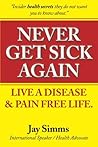 Never Get Sick again