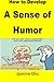 How to Develop A Sense of Humor