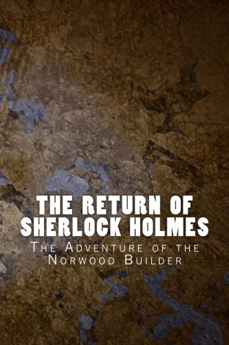 The Return of Sherlock Holmes: The Adventure of the Norwood Builder