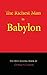 The Richest Man in Babylon by George S. Clason