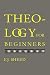 Theology for Beginners by Frank Sheed