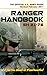 U.S. Army Ranger Handbook SH21-76, Revised FEBRUARY 2011