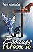 Because I Choose To by Nick Gonzales