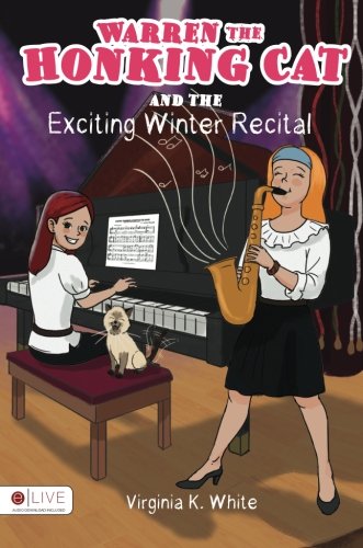 Warren the Honking Cat and the Exciting Winter Recital (Paperback)