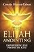 The Elijah Anointing