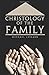 Christology of the Family