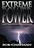 Extreme Power by Bob   Chapman