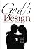 God's Divine Design: Insigh...