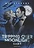 Tripping over Moonlight by Nic Stevens