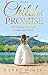Child of Promise: An Amazing True Story of Faith and Family