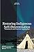 Restoring Indigenous Self-Determination: Theoretical and Practical Approaches (New Version) (E-IR Edited Collections)