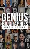 Genius Biographies by Ankesh Kothari