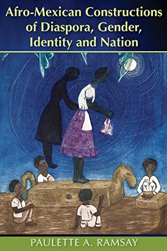 Afro-Mexican Constructions of Diaspora, Gender, Identity and Nation (Paperback)