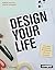 Design Your Life: Dein ganz persönlicher Workshop für Leben und Traumjob!