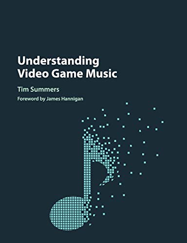 Understanding Video Game Music (Paperback)