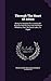 Through The Heart Of Africa: Being An Account Of A Journey On Bicycles And On Foot From Northern Rhodesia, Past The Great Lakes, To Egypt