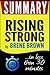 Summary: Rising Strong: In Less Than 30 Minutes